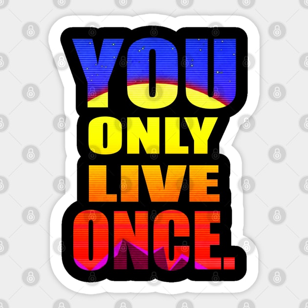 YOU ONLY LIVE ONCE Sticker by Aries Black